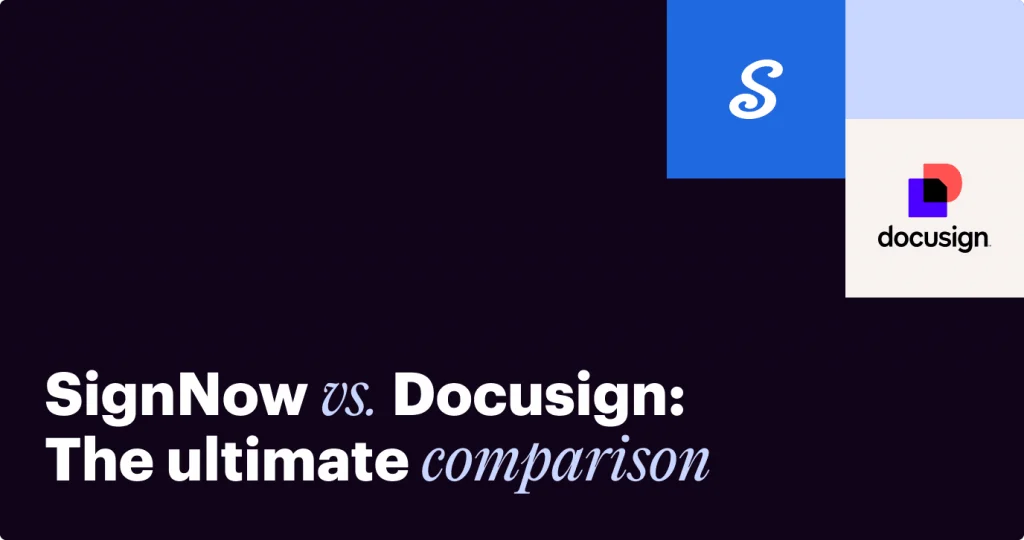 SignNow vs. Docusign - Learn which electronic signature solution is the best for your business