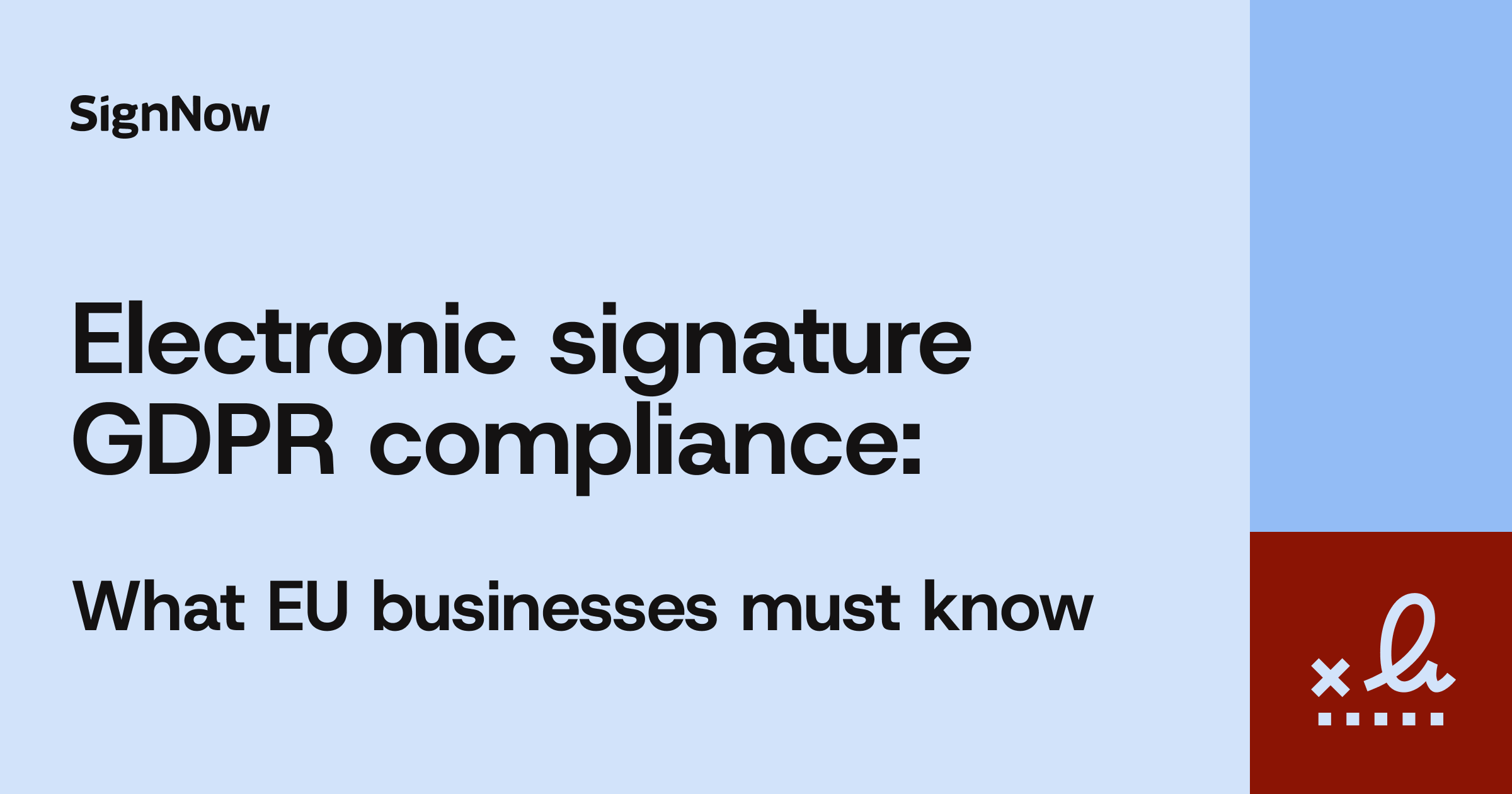 A cover image for the SignNow blog article "Electronic signature GDPR compliance: What EU businesses must know".