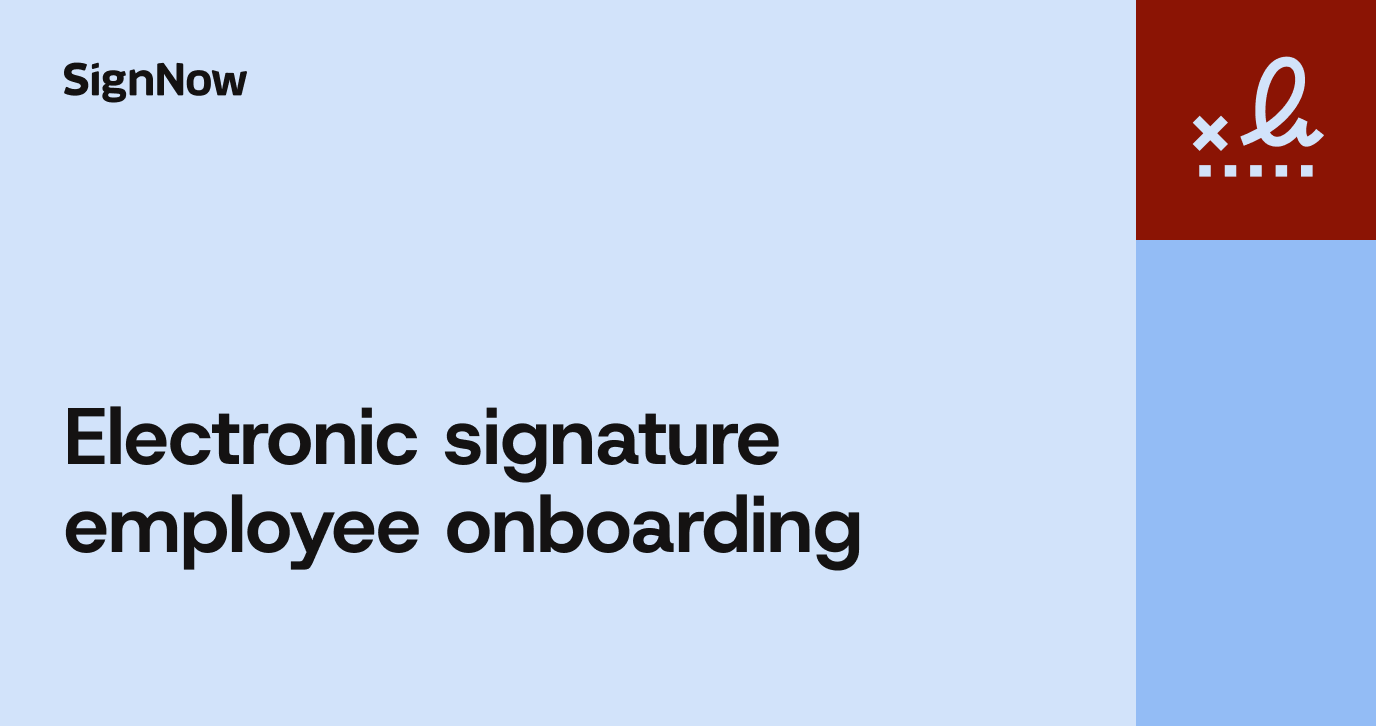 A cover image for the SignNow blog article "Electronic signature employee onboarding".