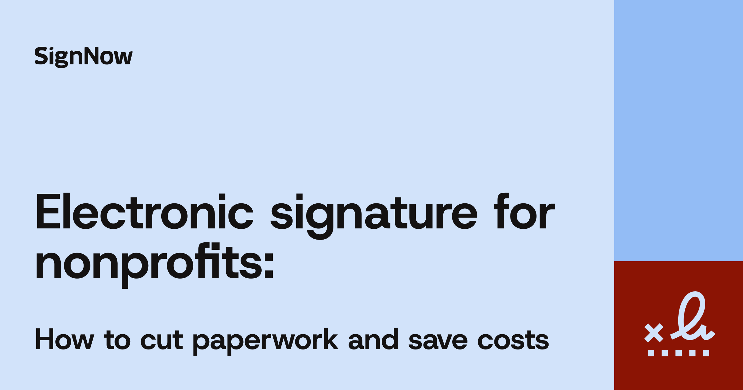 A cover image for the SignNow blog article "Electronic signature for nonprofits: How to cut paperwork and save costs".