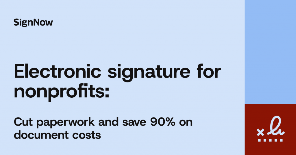A cover image for the SignNow blog article "Electronic signature for nonprofits: Cut paperwork and save 90% on document costs".