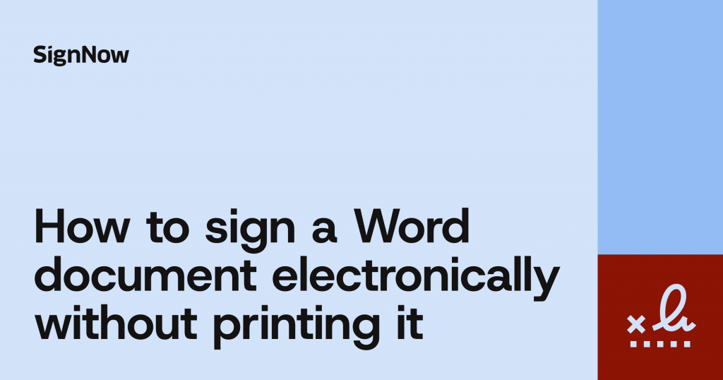 Learn how to sign a Word document electronically without printing, scanning, or mailing it back, using native Word tools or a dedicated eSignature platform.