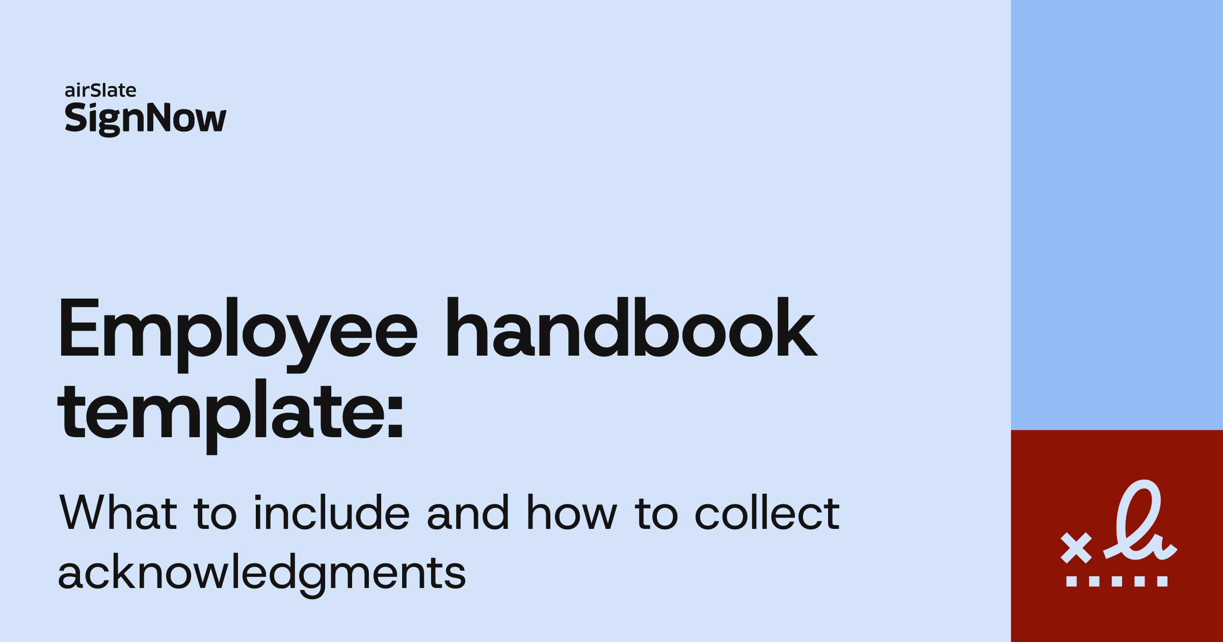 A blue blog thumbnail image with text: Employee handbook template: What to include and how to collect acknowledgements.