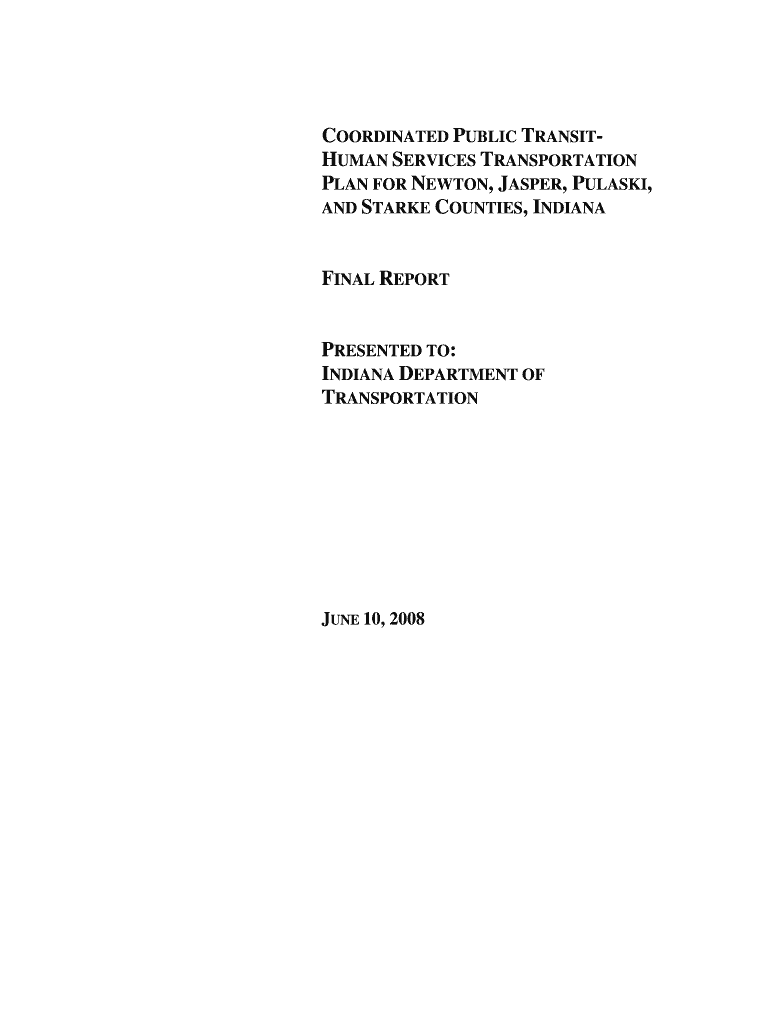 COORDINATED PUBLIC TRANSITHUMAN SERVICES TRANSPORTATION PLAN for NEWTON, JASPER, PULASKI, and STARKE COUNTIES, INDIANA in  Form