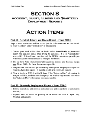 Section 8 Accident, Injury and Illness Report MSHA Form 7000 1 &amp; Mine Quarterly Employment Report MSHA Form 7000 2 Mine Safe