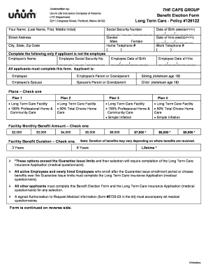 The CAPS GROUP Benefit Election Form Long Term Care Unum