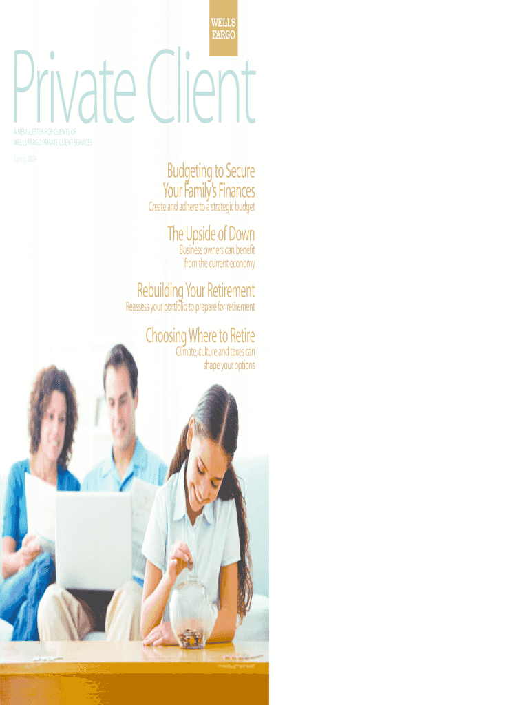 A NEWSLETTER for CLIENTS of WELLS FARGO PRIVATE CLIENT SERVICES Spring  Form