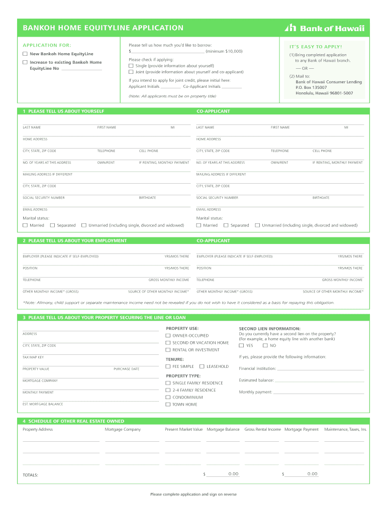 New Bankoh Home EquityLine Increase to Existing Bankoh Home EquityLine No Pleasetellushowmuchyou'dliketoborrow $ Minimum$10,000  Form