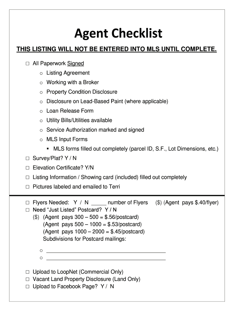 Agent Checklist
THIS LISTING WILL NOT BE ENTERED into  Form