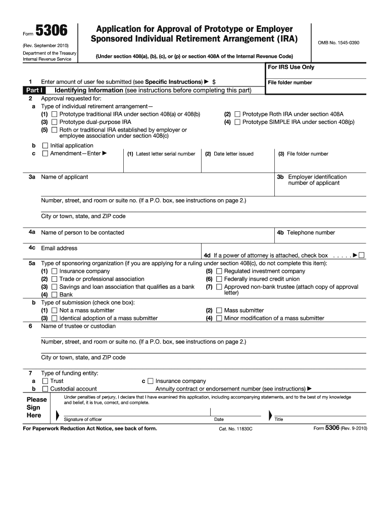 Form 5306 Rev September Application for Approval of Prototype or Employer Sponsored Individual Retirement Arrangement IRA
