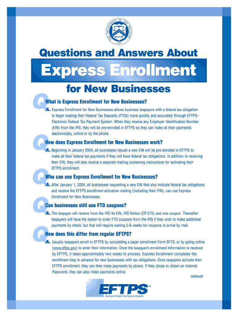 Questions and Answers About Express Enrollment Q Q Q Q Q for New Businesses to Begin Making Their Federal Tax Deposits FTDs More  Form