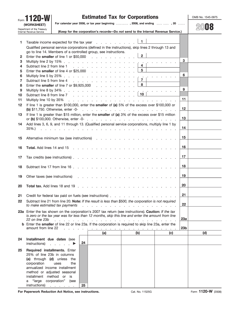 Form 1120 W Estimated Tax for Corporations for Calendar Year , or Tax Year Beginning , , and Ending , 20 OMB No