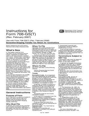 Instructions for Form 706 GS T Rev February Instructions for Form 706 GST, Generation Skipping Transfer Tax Return for Terminati