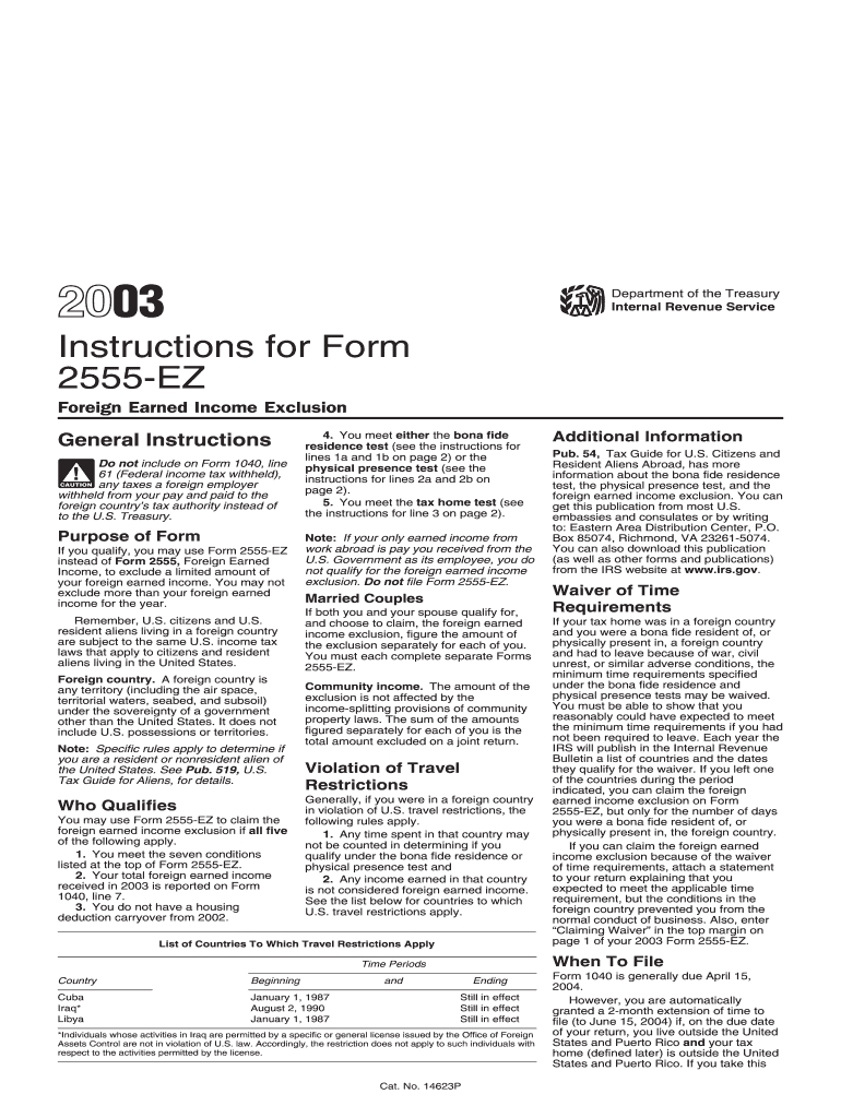 Instructions for Form 2555 EZ Foreign Earned Income Exclusion Department of the Treasury Internal Revenue Service General I