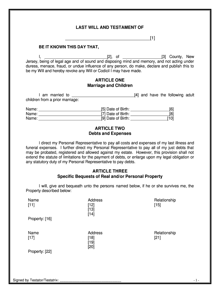 LAST WILL and TESTAMENT of 1 BE it KNOWN THIS DAY THAT, I, 2 , of 3 County, New Jersey, Being of Legal Age and of Sound and Disp  Form