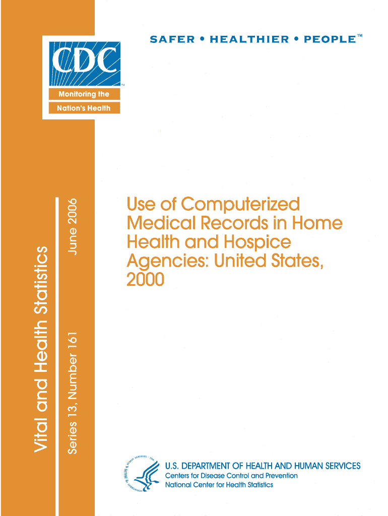 Vital and Health Statistics, Series 13, No 161 06 Use of Computerized Medical Records in Home Health and Hospice Agencies United  Form