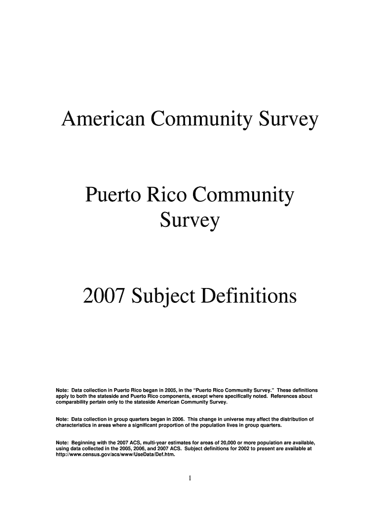 American Community Survey Puerto Rico Community Survey Subject Definitions Note Data Collection in Puerto Rico Began in , in the  Form