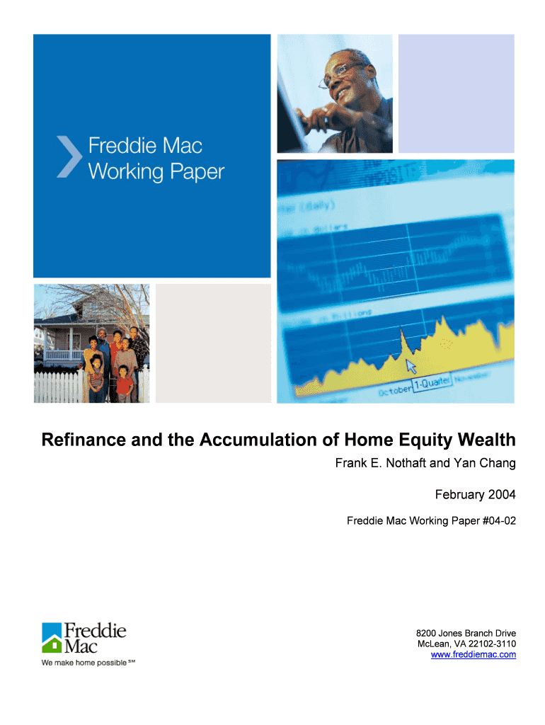 Refinance and the Accumulation of Home Equity Wealth Freddie Mac  Form