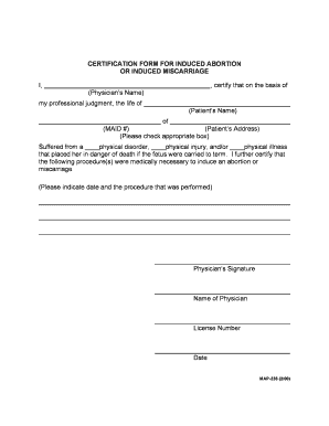 CERTIFICATION FORM for INDUCED ABORTION or INDUCED MISCARRIAGE I, , Certify that on the Basis of Physician S Name My Professiona