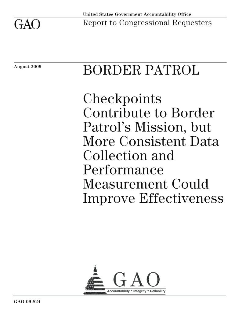 GAO 09 824 Border Patrol Checkpoints Contribute to Border Patrol&#039;s Mission, but More Consistent Data Collection and Perform