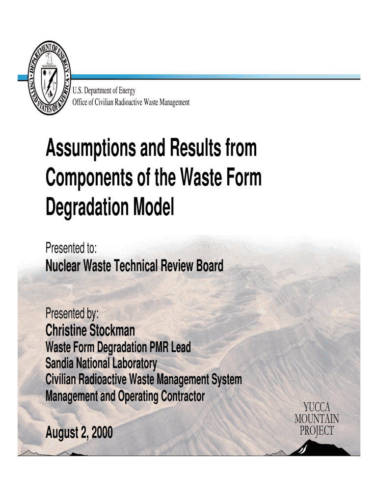 Assumptions and Results from Components of the Waste Form Degradation Model Presentation to the NWTRB by Christine Stockman at a