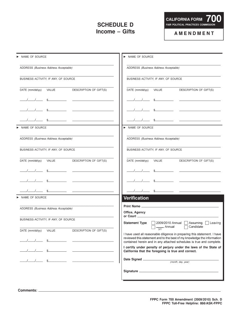 CALIFORNIA FORM SCHEDULE D Income Gifts 700 FAIR POLITICAL PRACTICES COMMISSION AMENDMENT