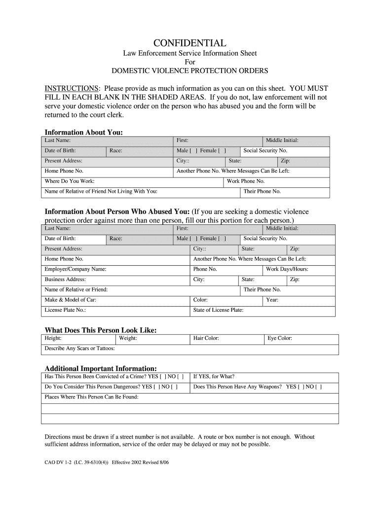 Law Enforcement Service Information Sheet for DOMESTIC VIOLENCE PROTECTION ORDERS INSTRUCTIONS Please Provide as Much Informatio