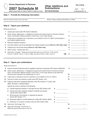 Illinois Department of Revenue Schedule M Attach to Your Form IL 1120, IL 1120 ST, IL 1065, or IL 1041 Other Additions and Subtr