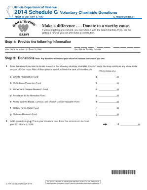 Illinois Department of Revenue Schedule G Voluntary Charitable Donations Attach to Your Form IL 1040 IL Attachment No