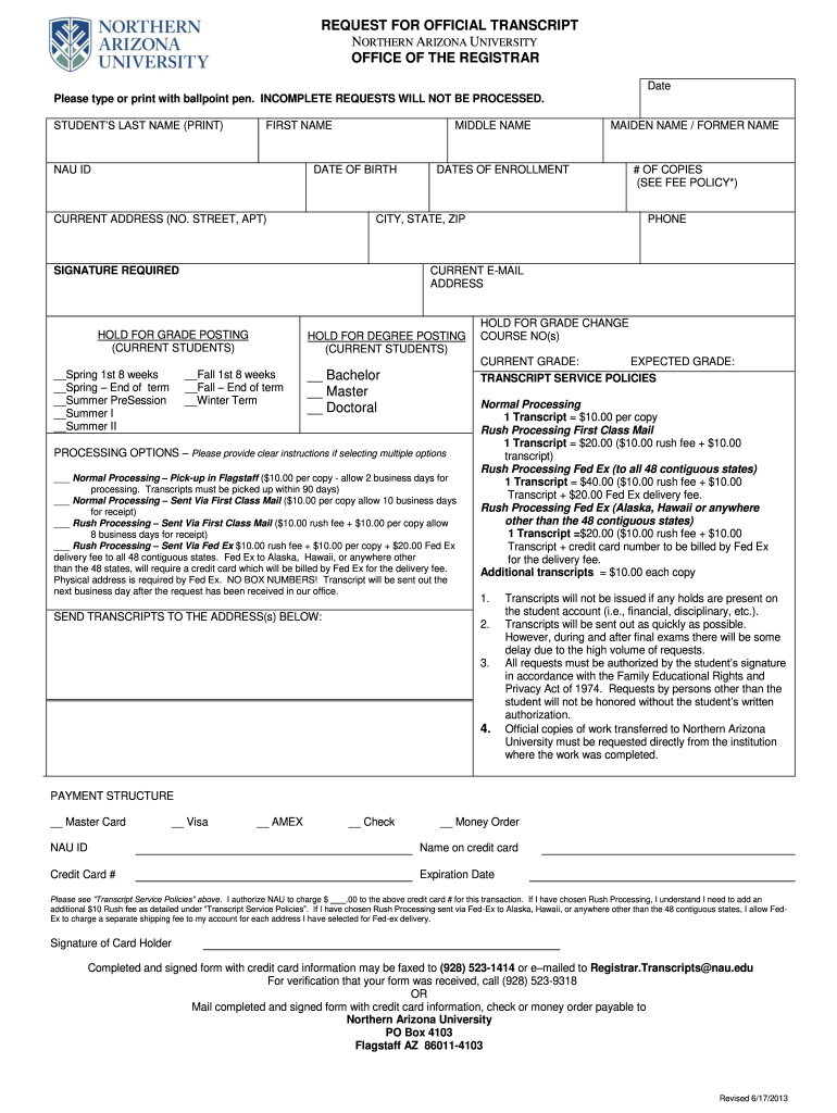  REQUEST for OFFICIAL TRANSCRIPT NORTHERN ARIZONA UNIVERSITY OFFICE of the REGISTRAR Date Please Type or Print with Ballpoint Pen 2013