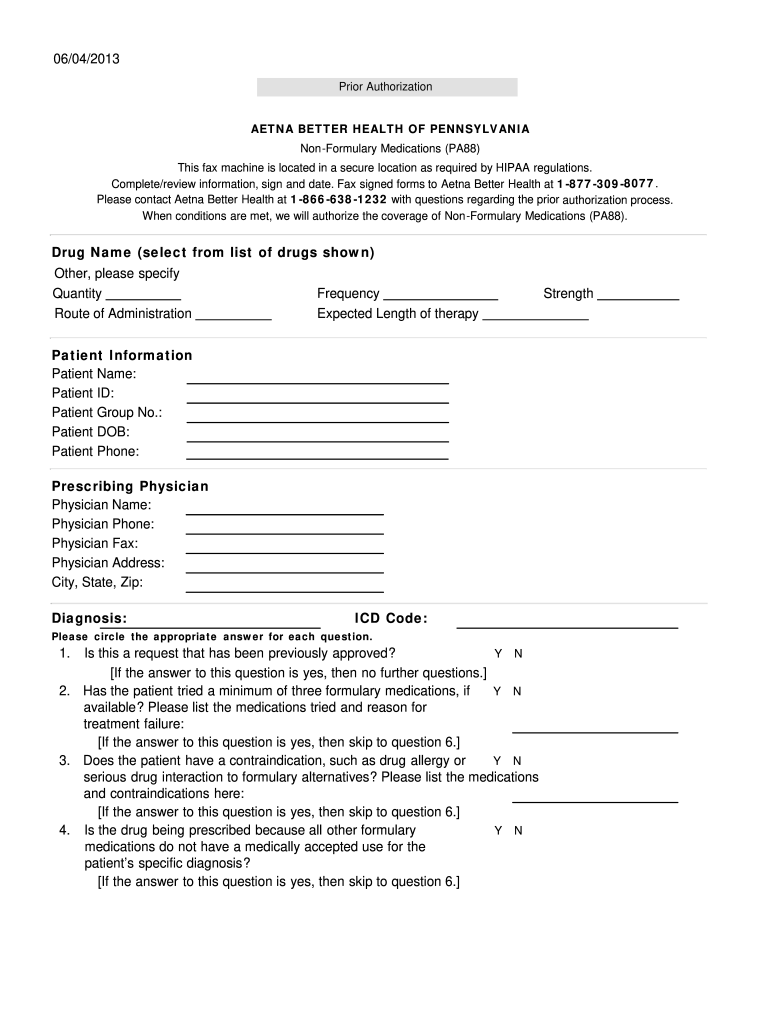 0604 Prior Authorization AETNA BETTER HEALTH of PENNSYLVANIA Non Formulary Medications PA88 This Fax Machine is Located in a Sec