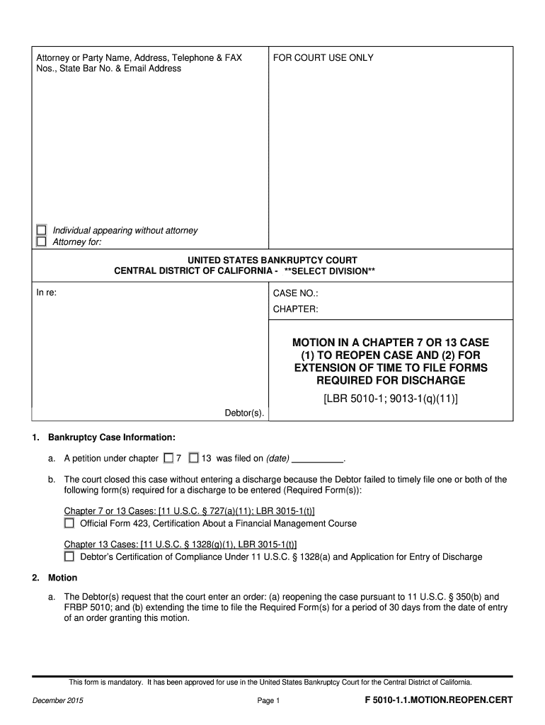  MOTION in a CHAPTER 7 or 13 CASE 1 to REOPEN CASE and 2    Cacb Uscourts 2015-2024