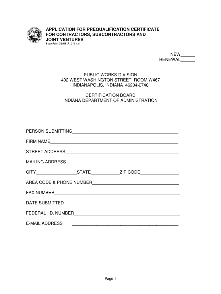  APPLICATION for PREQUALIFICATION CERTIFICATE for CONTRACTORS, SUBCONTRACTORS and JOINT VENTURES State Form 35153 R12 213 NEW REN 2013