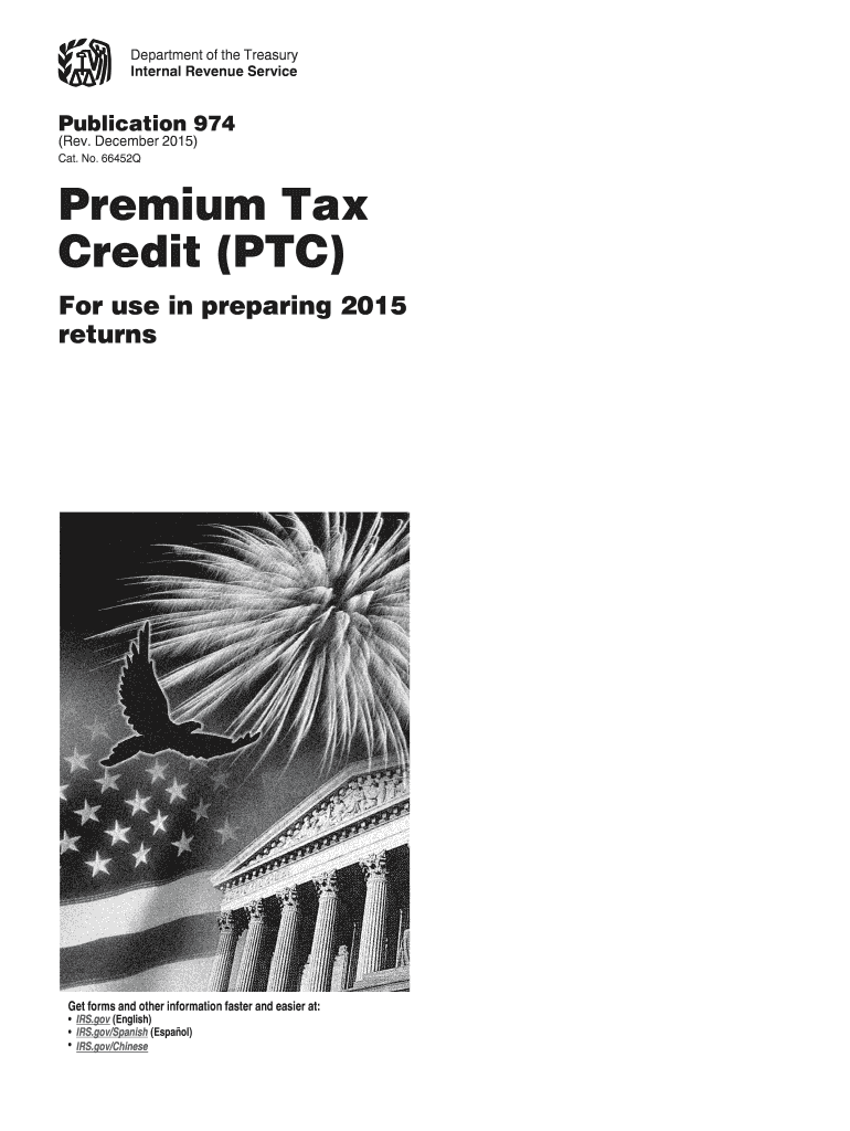 Get and Sign Publication 974 Rev December Premium Tax Credit PTC for Use in Preparing Returns Irs 2015-2022 Form
