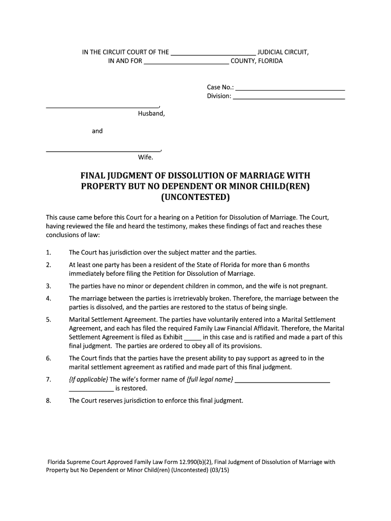  FINAL JUDGMENT of DISSOLUTION of MARRIAGE with PROPERTY but NO DEPENDENT or MINOR CHILDREN UNCONTESTED This Cause Came Befor 2015