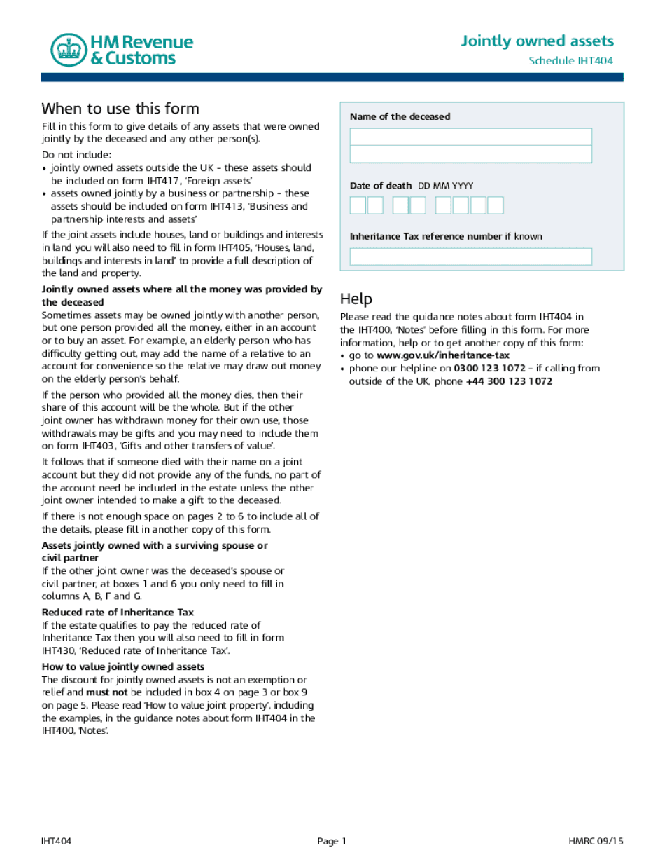  IHT404 Jointly Owned Assets Use This Form with Form IHT400 to Give Details of All UK Assets the Deceased Owned Jointly with Anot 2015-2024