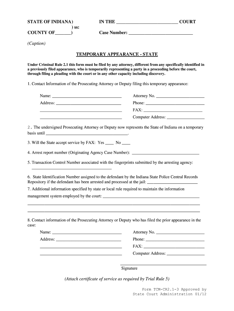 STATE of INDIANA Ss COUNTY of in the COURT Case Number Caption TEMPORARY APPEARANCE STATE under Criminal Rule 2  Form