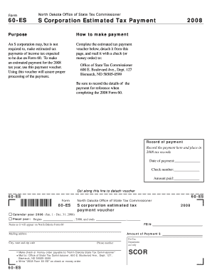 Form North Dakota Office of State Tax Commissioner 60 ES Purpose S Corporation Estimated Tax Payment How to Make Payment Complet