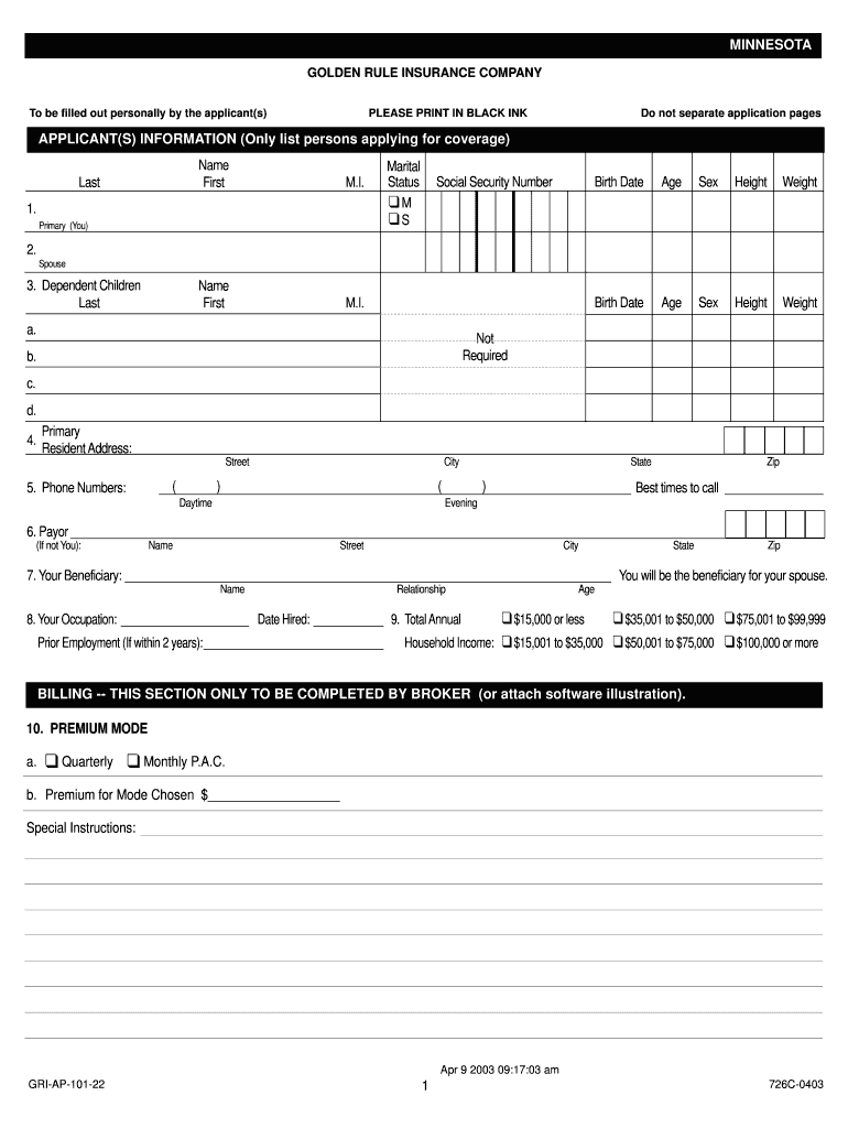 MINNESOTA GOLDEN RULE INSURANCE COMPANY to Be Filled Out Personally by the Applicants PLEASE PRINT in BLACK INK Do Not Separate   Form