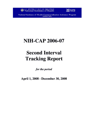 NIH CAP 07 Second Interval Tracking Report for the Period April 1, December 30, Table of Contents Background and Introduction Gr  Form