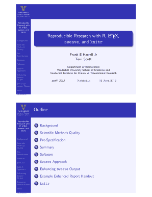 Reproducible Research with R, LATEX, Sweave, and Knitr Outline Biostat Mc Vanderbilt  Form