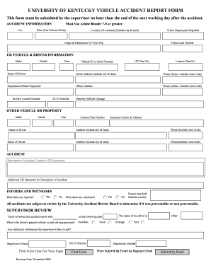  UNIVERSITY of KENTUCKY VEHICLE ACCIDENT REPORT FORM This Form Must Be Submitted by the Supervisor No Later Than the End of the N 2006