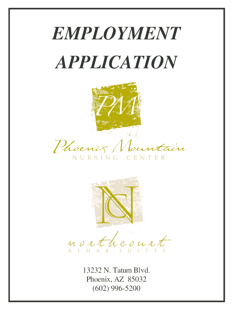 EMPLOYMENT APPLICATION  Phoenix Mountain Nursing Center  Form