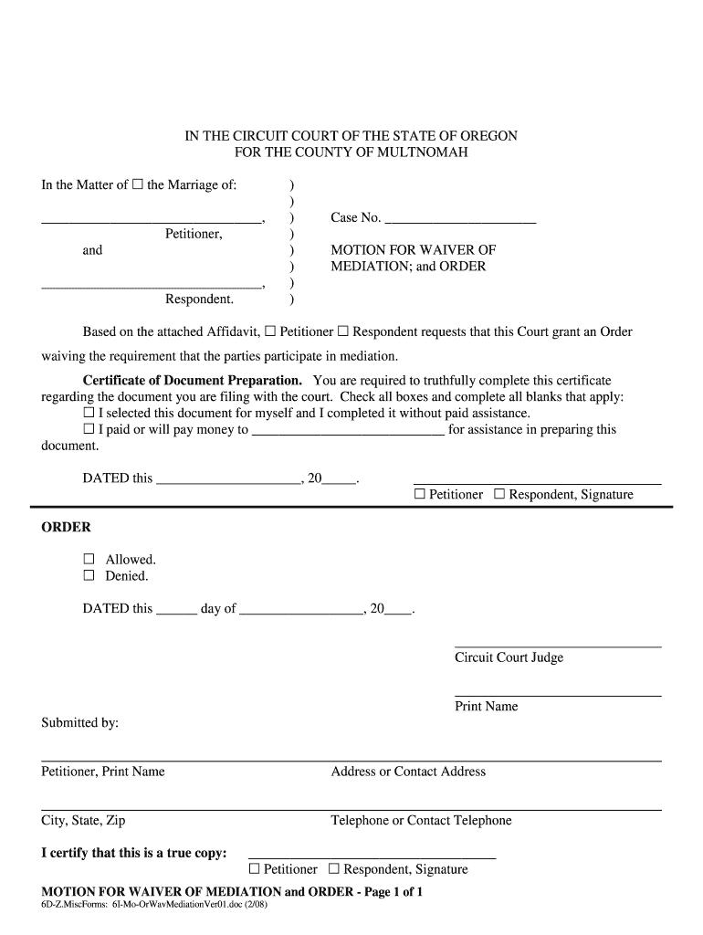 Get and Sign in the CIRCUIT COURT of the STATE of OREGON for the COUNTY of MULTNOMAH in the Matter of the Marriage of , Petitioner, and , Re 2008-2022 Form