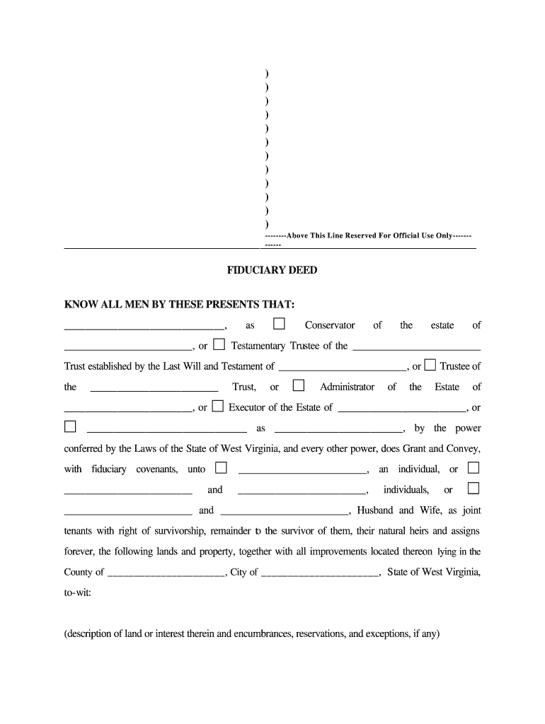 West Virginia Fiduciary Deed for Use by Executors, Trustees, Trustors, Administrators and Other Fiduciaries  Form