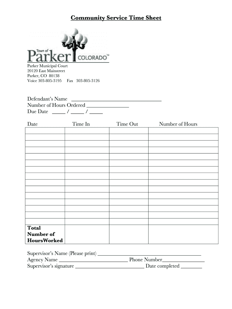 Community Service Time Sheet Parker Municipal Court 20120 East Mainstreet Parker, CO 80138 Voice 3038053195 Fax 3038053126 Defen  Form