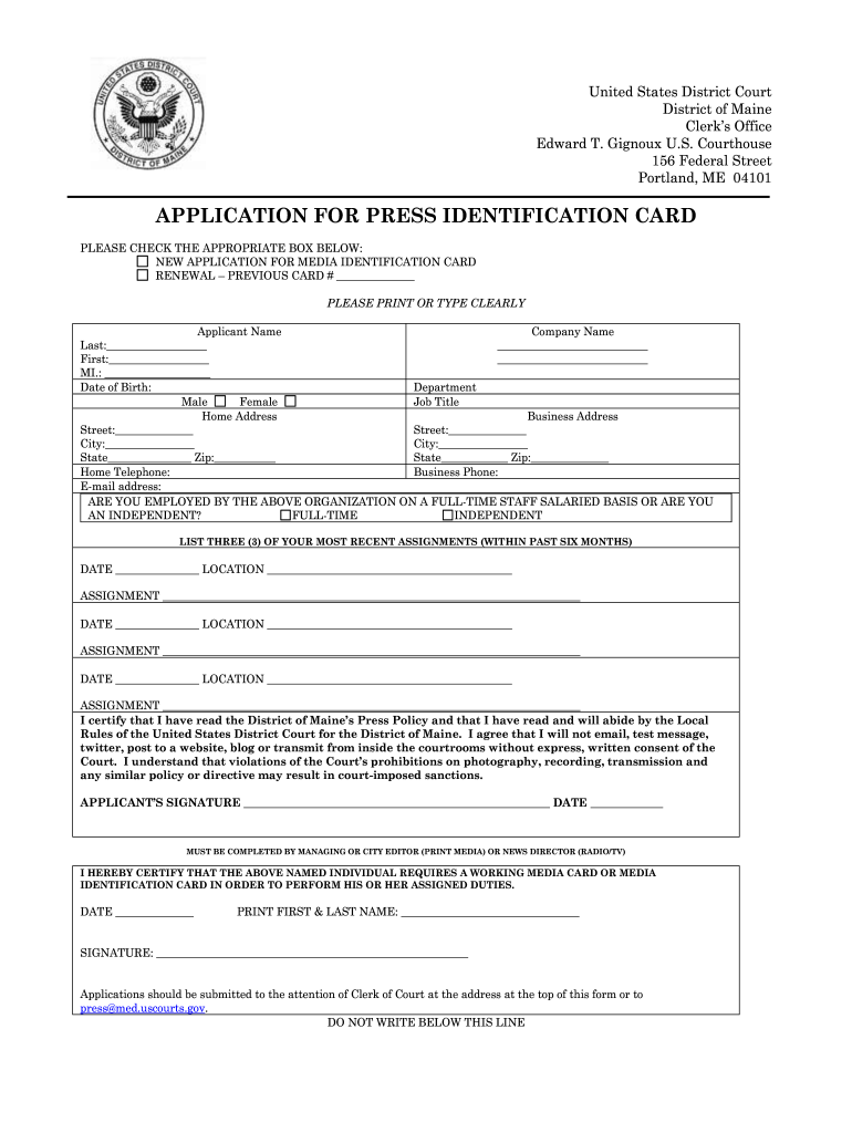 Get and Sign APPLICATION for PRESS IDENTIFICATION CARD  District of Maine  Med Uscourts  Form