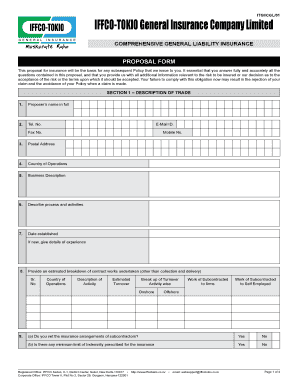 ITGICGL01 IFFCOTOKIO General Insurance Company Limited COMPREHENSIVE GENERAL LIABILITY INSURANCE PROPOSAL FORM This Proposal for
