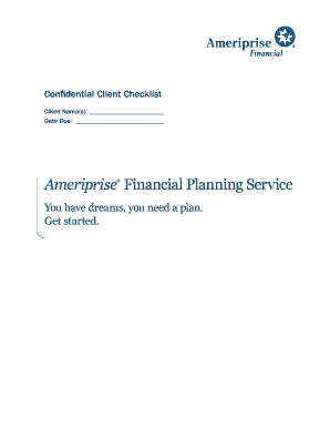 Confidential Client Checklist Client Names Date Due Ameriprise Financial Planning Service You Have Dreams, You Need a Plan  Form