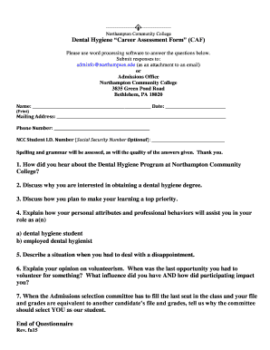 Get and Sign Dental Hygiene Career Assessment Form CAF Please Use Word Processing Software to Answer the Questions below Catalog Northampton 2015-2022